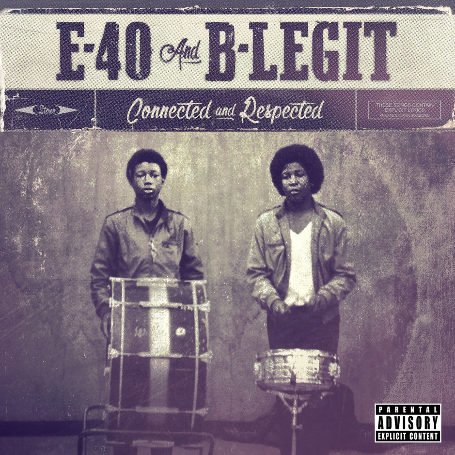 E-40 & B-Legit - Connected and Respected